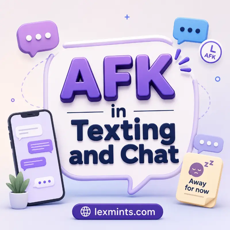 AFK in Texting and Chat