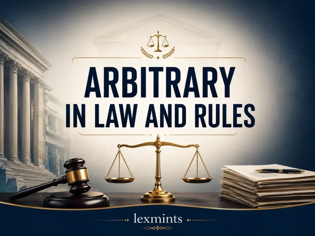ARBITRARY IN LAW AND RULES