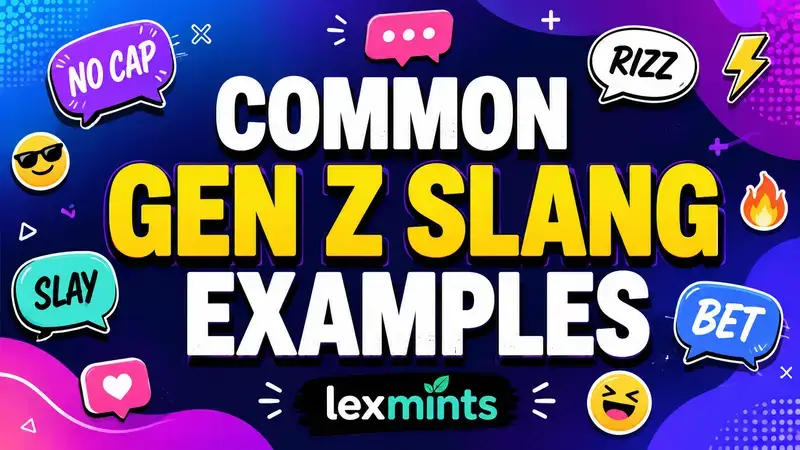COMMON GEN Z SLANG EXAMPLES