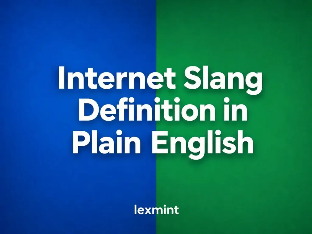 Internet Slang Definition in Plain English