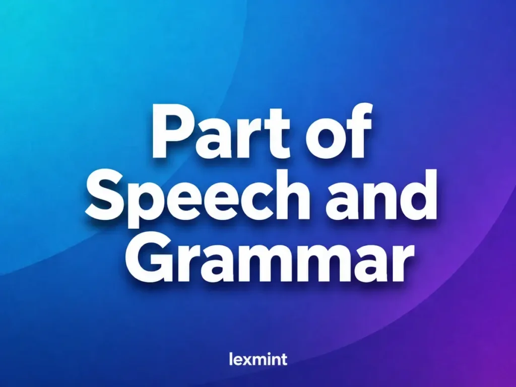 Part of Speech and Grammar