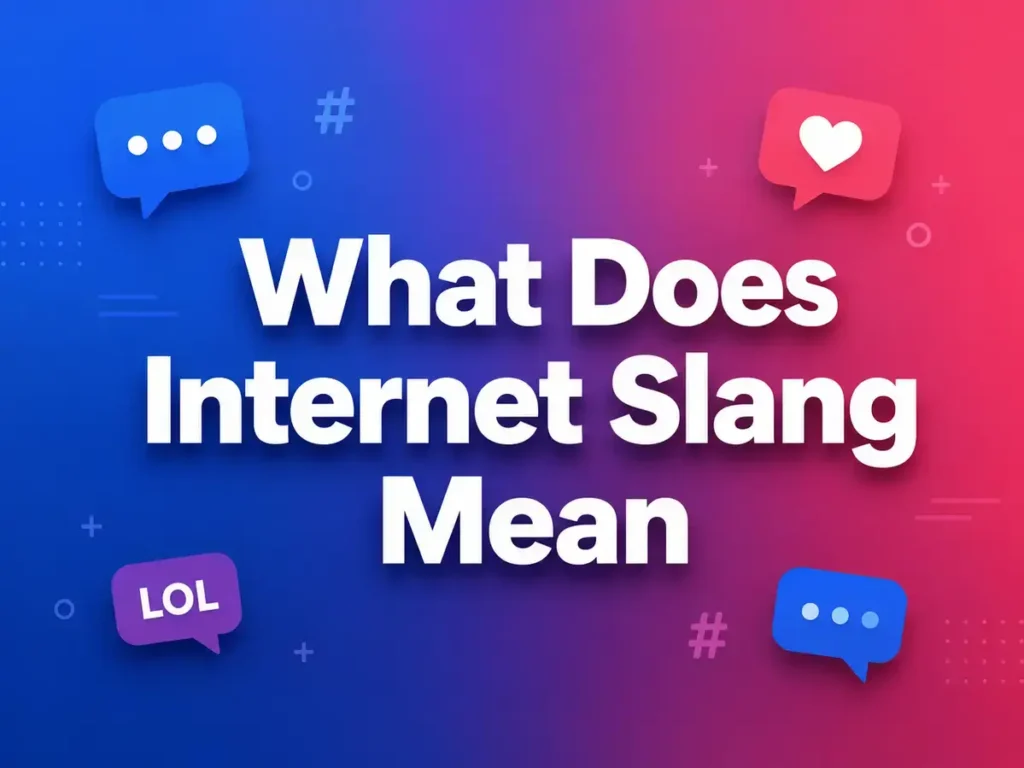 What Does Internet Slang Mean