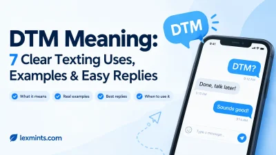 DTM Meaning: 7 Clear Texting Uses, Examples & Easy Replies